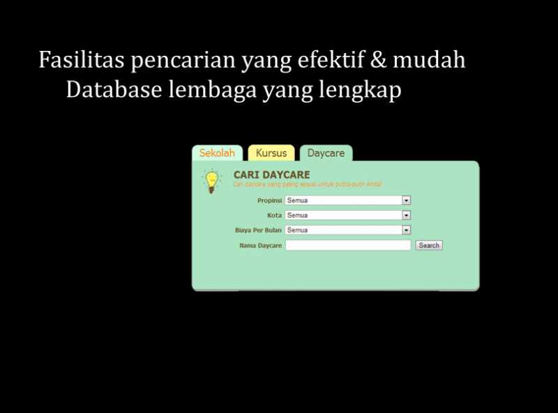 #|#|#Fasilitas pencarian yang kami sediakan sangat efesien dan mudah. Pencarian dilakukan berdasarkan alamat, kota, jenajnag sekolah, biaya, jenis kursus.<br />
Database sekolah, kursus dan dayacare yang akupintar sediakan mencapai 7000 lembaga.|||0.4